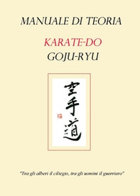 Manuale di teoria karate-do goju-ryu - Librerie.coop