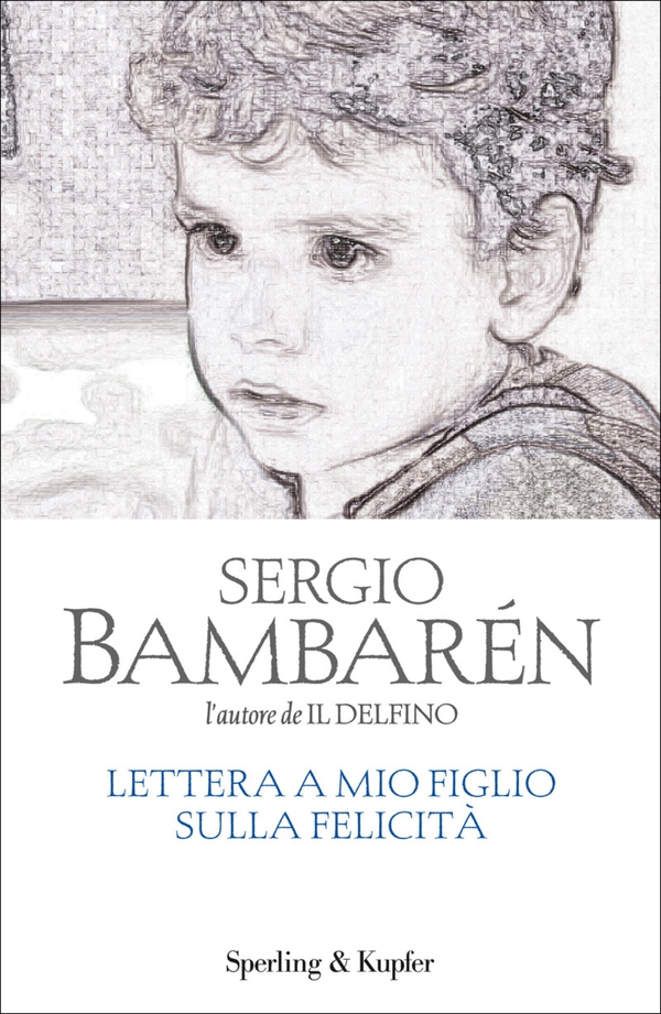 Lettera a mio figlio sulla felicità - Librerie.coop Lettera a mio figlio sulla felicità - Librerie.coop