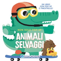 Animali selvaggi. Non solo pop-up - Librerie.coop