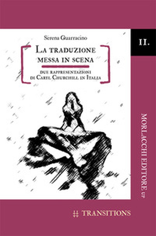 La traduzione messa in scena. Due rappresentazioni di Caryl Churchill in Italia - Librerie.coop La traduzione messa in scena. Due rappresentazioni di Caryl Churchill in Italia - Librerie.coop