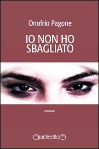 Io non ho sbagliato - Librerie.coop Io non ho sbagliato - Librerie.coop