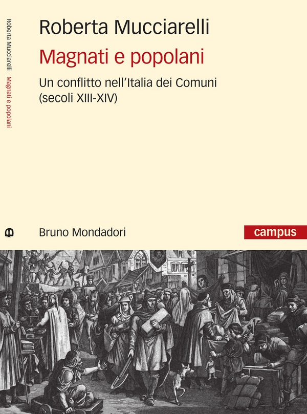 Magnati e popolani. Un conflitto nell'Italia dei Comuni (secoli XII-XIV) - Librerie.coop Magnati e popolani. Un conflitto nell'Italia dei Comuni (secoli XII-XIV) - Librerie.coop