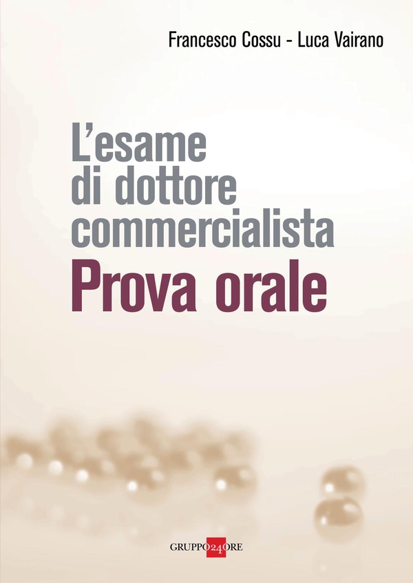 L'esame di dottore commercialista - prova orale - Librerie.coop L'esame di dottore commercialista - prova orale - Librerie.coop