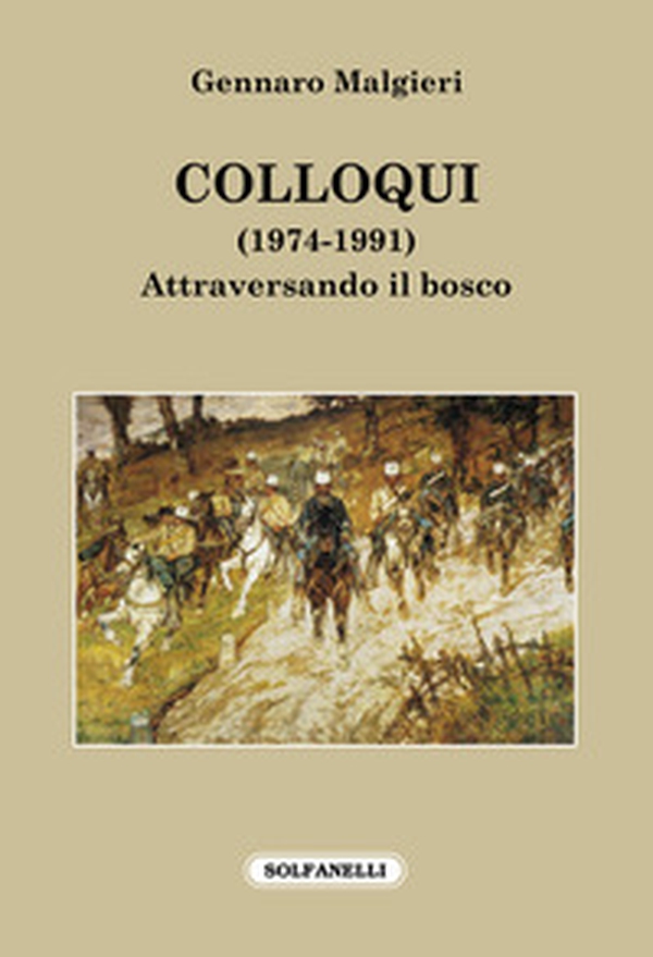 Colloqui (1974-1991). Attraversando il bosco - Librerie.coop Colloqui (1974-1991). Attraversando il bosco - Librerie.coop