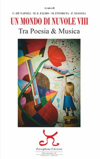 Un mondo di nuvole. 8ª edizione. Tra poesia & musica - Librerie.coop