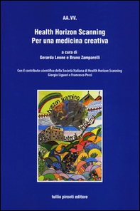 Health Horizon Scanning. Per una medicina creativa - Librerie.coop