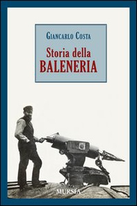 Storia della baleneria - Librerie.coop
