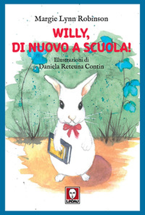 Willy, di nuovo a scuola! - Librerie.coop Willy, di nuovo a scuola! - Librerie.coop