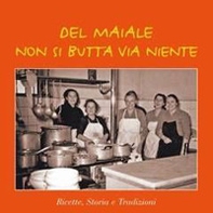 Del maiale non si butta via niente - Librerie.coop Del maiale non si butta via niente - Librerie.coop