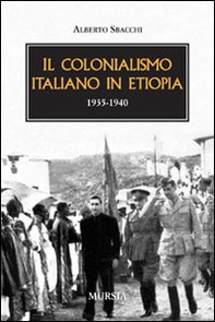 Il colonialismo italiano in Etiopia (1935-1940) - Librerie.coop