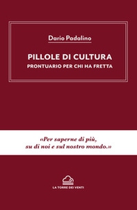 Pillole di cultura. Prontuario per chi ha fretta - Librerie.coop