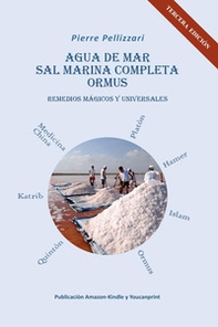 Agua de mar, sal marina completa, ormus. Remedios mágicos y universales - Librerie.coop