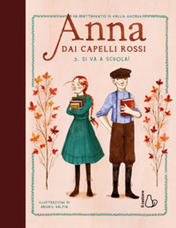 Si va a scuola! Anna dai capelli rossi - Vol. 3 - Librerie.coop