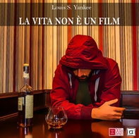 La vita non è un film - Librerie.coop