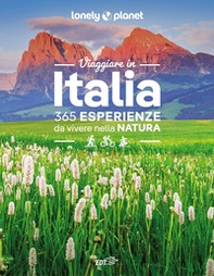 Viaggiare in Italia. 365 esperienze da vivere nella natura - Librerie.coop Viaggiare in Italia. 365 esperienze da vivere nella natura - Librerie.coop