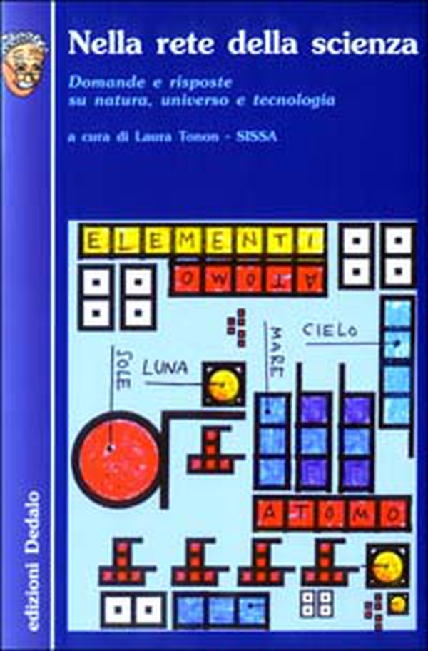 Nella rete della scienza. Domande e risposte su natura, universo e tecnologia - Librerie.coop Nella rete della scienza. Domande e risposte su natura, universo e tecnologia - Librerie.coop