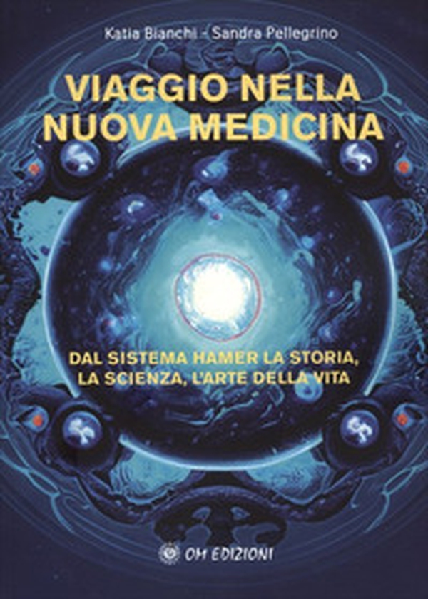 Viaggio nella nuova medicina. Dal sistema di Hamer la storia, la scienza, l'arte della vita - Librerie.coop Viaggio nella nuova medicina. Dal sistema di Hamer la storia, la scienza, l'arte della vita - Librerie.coop