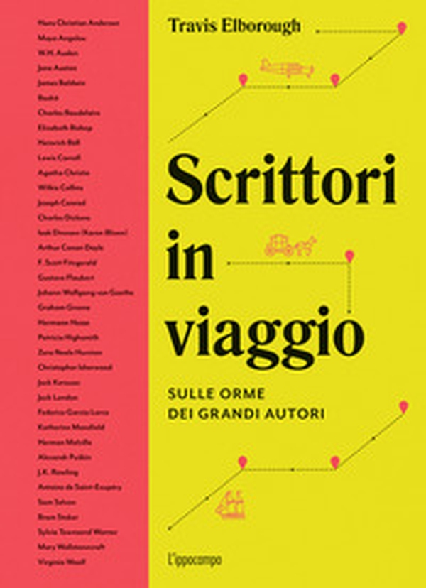 Scrittori in viaggio. Sulle orme dei grandi autori - Librerie.coop Scrittori in viaggio. Sulle orme dei grandi autori - Librerie.coop