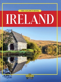 Ireland. The golden book - Librerie.coop