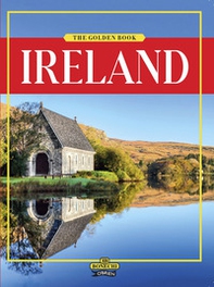 Ireland. The golden book - Librerie.coop Ireland. The golden book - Librerie.coop