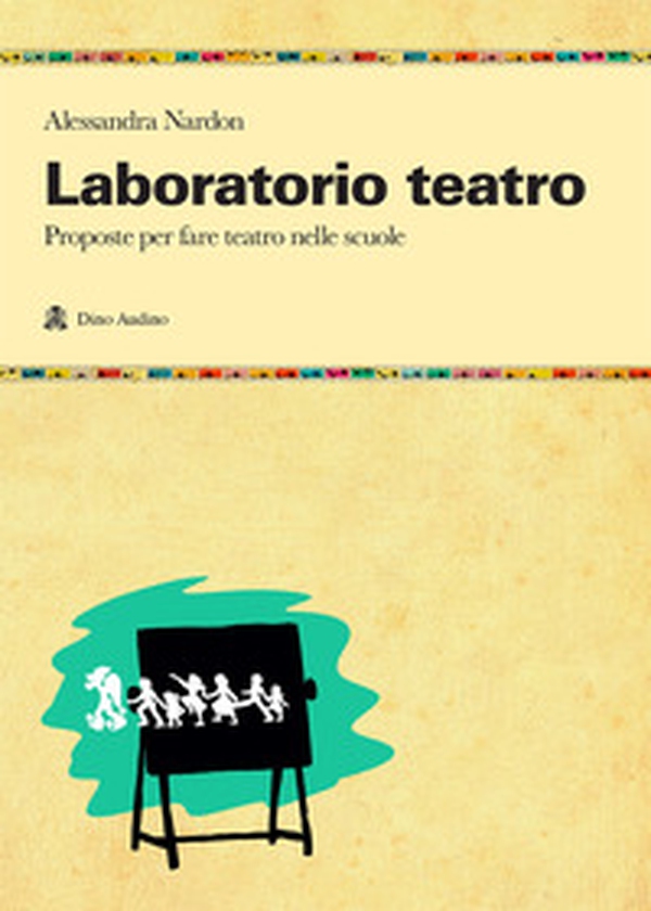 Laboratorio teatro. Proposte per fare teatro nella scuola - Librerie.coop Laboratorio teatro. Proposte per fare teatro nella scuola - Librerie.coop