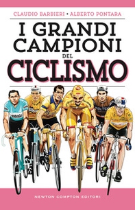 I grandi campioni del ciclismo - Librerie.coop I grandi campioni del ciclismo - Librerie.coop