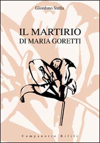Il martirio di Maria Goretti - Librerie.coop