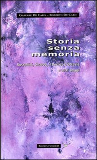 Storia senza memoria. Rossellini, Chabod, Il portico d'Ottavia e altri saggi - Librerie.coop