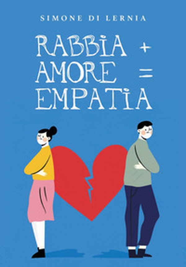 Rabbia+amore=empatia - Librerie.coop Rabbia+amore=empatia - Librerie.coop
