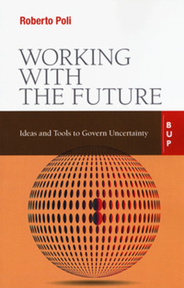 Working with the future. Ideas and tools to govern uncertainty - Librerie.coop Working with the future. Ideas and tools to govern uncertainty - Librerie.coop