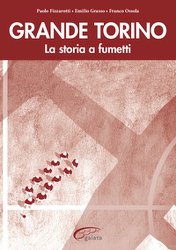 Grande Torino. La storia a fumetti - Librerie.coop Grande Torino. La storia a fumetti - Librerie.coop