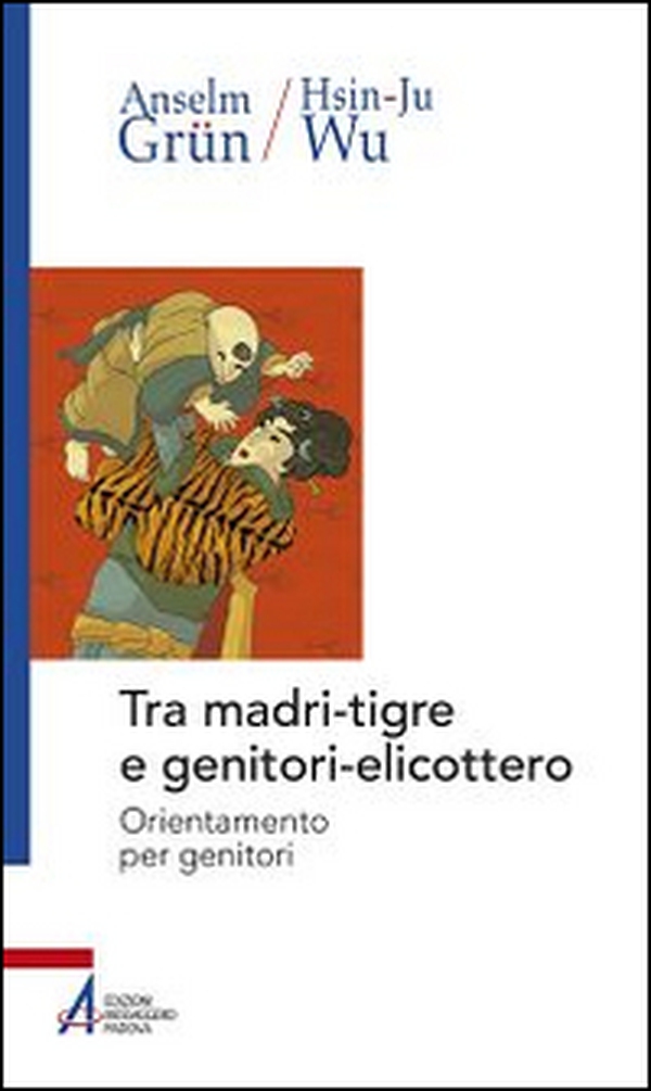 Tra madri-tigre e genitori-elicottero. Orientamento per genitori - Librerie.coop Tra madri-tigre e genitori-elicottero. Orientamento per genitori - Librerie.coop