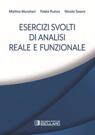 Esercizi svolti di analisi reale e funzionale - Librerie.coop Esercizi svolti di analisi reale e funzionale - Librerie.coop