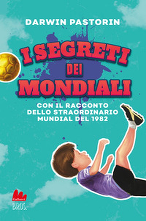 I segreti dei mondiali - Librerie.coop I segreti dei mondiali - Librerie.coop