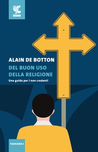 Del buon uso della religione. Una guida per i non credenti - Librerie.coop Del buon uso della religione. Una guida per i non credenti - Librerie.coop