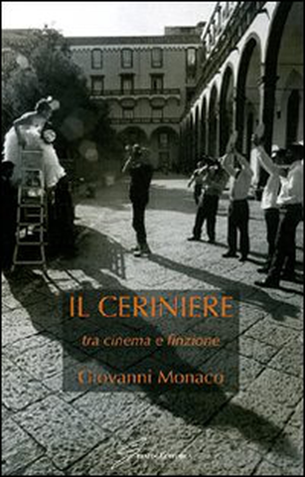 Il ceriniere. Tra cinema e finzione - Librerie.coop Il ceriniere. Tra cinema e finzione - Librerie.coop