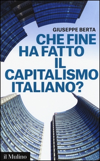 Che fine ha fatto il capitalismo italiano? - Librerie.coop