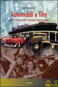 Automobili e film nella storia del cinema americano - Librerie.coop
