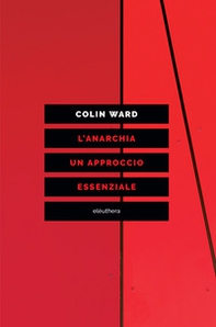 L'anarchia. Un approccio essenziale - Librerie.coop L'anarchia. Un approccio essenziale - Librerie.coop
