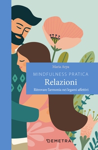 Mindfulness pratica. Relazioni - Librerie.coop Mindfulness pratica. Relazioni - Librerie.coop