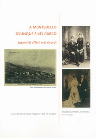 A Montedello ovunque e nel parco. Legami di affetti e di ricordi - Librerie.coop