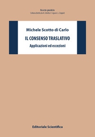Il consenso traslativo. Applicazioni ed eccezioni - Librerie.coop Il consenso traslativo. Applicazioni ed eccezioni - Librerie.coop