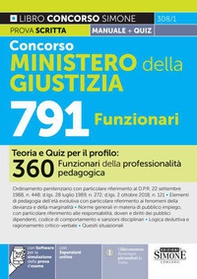 Concorso Ministero della Giustizia 791 posti. Teoria e quiz per il profilo: 360 Funzionari della professionalità pedagogica - Librerie.coop