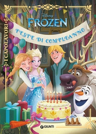 Feste di compleanno. Frozen - Librerie.coop Feste di compleanno. Frozen - Librerie.coop