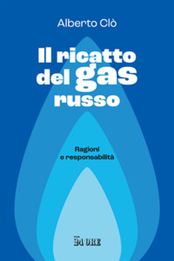Il ricatto del gas russo. Ragioni e responsabilità - Librerie.coop Il ricatto del gas russo. Ragioni e responsabilità - Librerie.coop