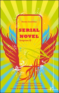 Serial novel. Stagione 3 - Librerie.coop