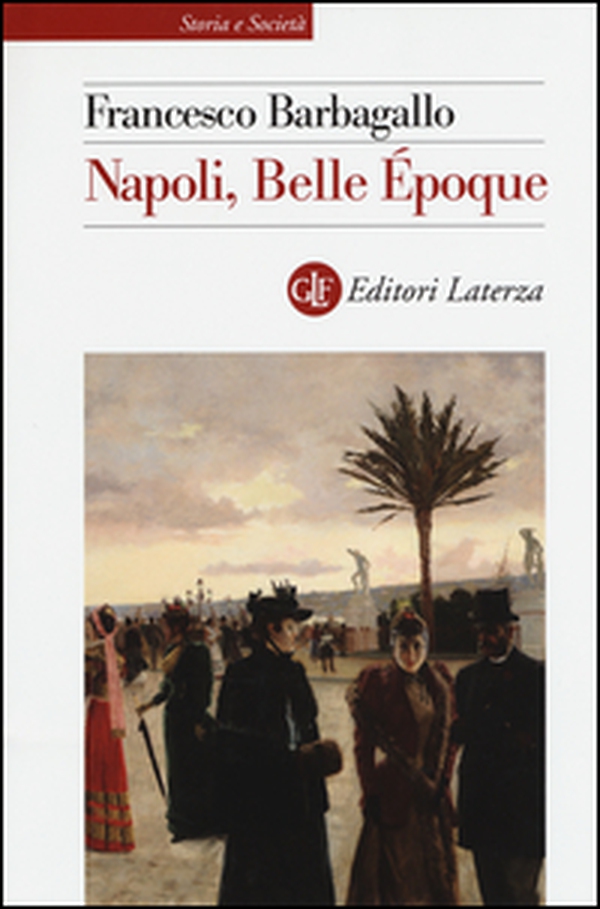 Napoli, Belle Époque (1885-1915) - Librerie.coop Napoli, Belle Époque (1885-1915) - Librerie.coop