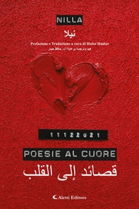 Poesie al cuore. Ediz. italiana e araba - Librerie.coop
