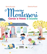 Cerca e trova a scuola. I miei libri Montessori - Librerie.coop