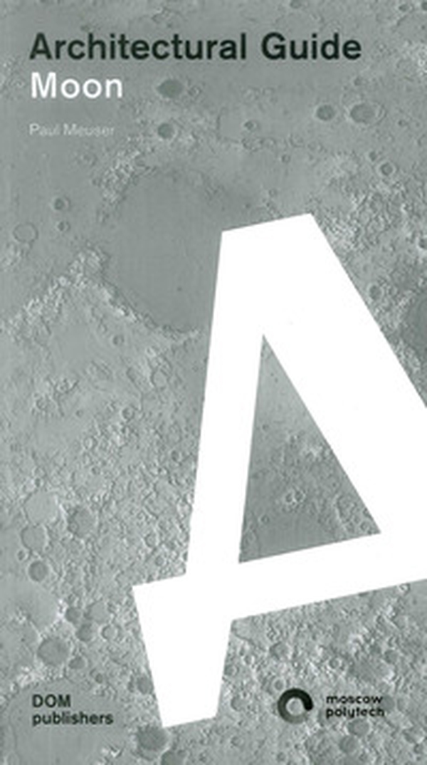 Moon. Architectural guide - Librerie.coop Moon. Architectural guide - Librerie.coop